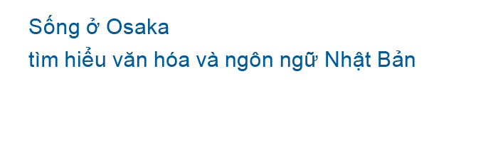 Sống tại Osaka,  Học văn hóa và ngôn ngữ Nhật Bản  Có Ký túc xá sinh viên Trường Nhật ngữ Học viện Văn hóa Nhật Bản Osaka đã được Bộ Tư pháp công nhận đạt chuẩn